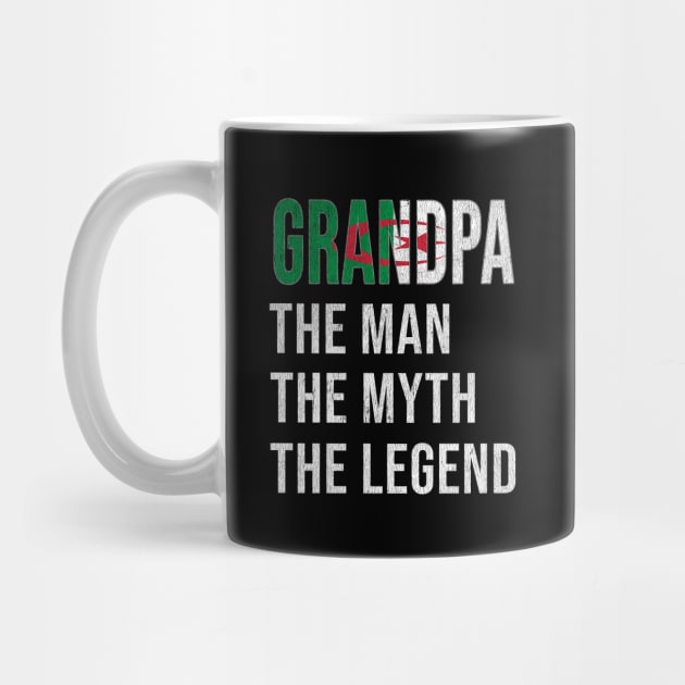 Grand Father Algerian Grandpa The Man The Myth The Legend - Gift for Algerian Dad With Roots From  Algeria by Country Flags